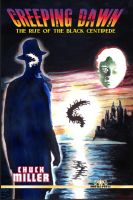 Cover for 'Creeping Dawn: The Rise of the Black Centipede'