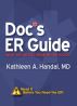 Doc's ER Guide by Kathleen A. Handal, MD