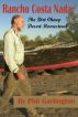 Rancho Costa Nada:  The Dirt Cheap Desert Homestead by Philip Garlington