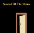 Scared Of The House by Monica P