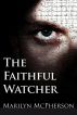 The Faithful Watcher by Marilyn McPherson