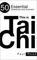 Cover for 'This is Tai Chi: 50 Essential Questions and Answers'