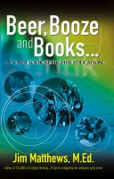 Cover for 'Beer, Booze and Books... a sober look at higher education'