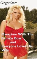 Cover for 'Overtime With The Female Boss and Everyone Loves His Wife'