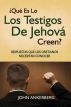 Â¿QuÃ© Es Lo Que Los Testigos De JehovÃ¡ Creen? by John Ankerberg