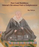 Cover for 'Pure Land Buddhism: Shinran&rsquo;s Devotional Path to Enlightenment'