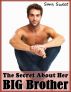The Secret About Her Big Brother (Brother-Sister Sex Stories) by Sara Sweet