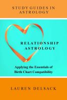 Cover for 'Study Guides in Astrology: Relationship Astrology - Applying the Essentials of Birth Chart Compatibility'