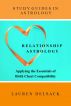 Study Guides in Astrology: Relationship Astrology - Applying the Essentials of Birth Chart Compatibility by Lauren Delsack