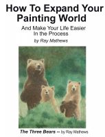 Cover for 'How to Expand Your Painting World And Make Life Easier In the Process'