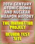 20th Century Atomic Bomb and Nuclear Weapon History - Manhattan Project and the Nevada Test Site Official History Documents by Progressive Management