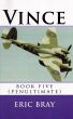 Vince Book five by Eric Bray