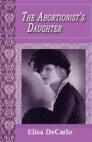 Cover for 'The Abortionist's Daughter'