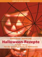 Cover for 'Halloween-Rezepte. 10 tolle Ideen f&uuml;r die gruselige Party zu Halloween'