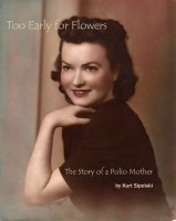 Cover for 'Too Early for Flowers: The Story of a Polio Mother'