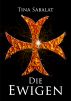 Die Ewigen by Tina Sabalat