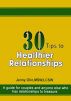 30 Tips to Healthier Relationships: A guide for couples and anyone else who has relationships to treasure by Jenny Olin