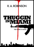 Cover for 'The Family Is Made : Part 1 (Thuggin In Miami)'