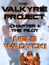 The Valkyrie Project: Chapter 1: The Pilot by Nels Wadycki