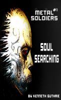 Cover for 'Metal Soldiers #1: Soul Searching'