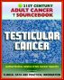 21st Century Adult Cancer Sourcebook: Testicular Cancer (Cancer of the Testicles) - Clinical Data for Patients, Families, and Physicians by Progressive Management