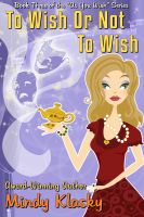 Cover for 'To Wish or Not to Wish'