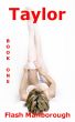 Taylor (Book One) by Flash Marlborough
