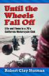 Until the Wheels Fall Off by Robert Norman