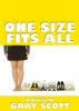 One Size Fits All by Gary Scott