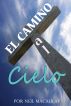 El Camino Al Cielo by John Ankerberg