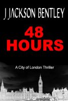 Cover for '48 Hours - A City of London Thriller'