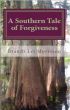 A Southern Tale of Forgiveness by Brandi Morrison