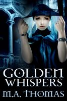 Cover for 'Golden Whispers (vampire romance retelling of the Frog Prince) (Golden Erotic Tales, #1)'
