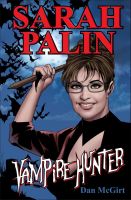 Cover for 'Sarah Palin: Vampire Hunter'