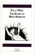 Still I Rise: The Story of Maya Angelou by Waln Brown