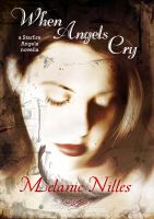 Cover for 'When Angels Cry (a Starfire Angels novella)'