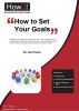 How to Set Your Goals by Dr Jim Porter