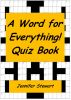 A Word for Everything! Quiz Book by Jennifer Stewart