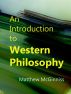 An Introduction to Western Philosophy by Matt McGinniss