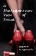 A Shakespearean View of Freud by Stephen Sangirardi