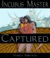 Incubus Master: Captured 3 by Yamila Abraham