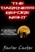 The Darkness Before Night by Xavier Carter