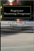 Beginner Running Program: Running to Lose Weight or Event Training Techniques by  