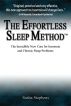 The Effortless Sleep Method: The Incredible New Cure for Insomnia and Chronic Sleep Problems by Sasha Stephens