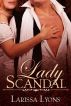 Lady Scandal (A Fun & Sexy Regency Romance) by Larissa Lyons