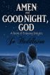 Amen and Good Night, God: A Book of Evening Prayers by Jo Huddleston
