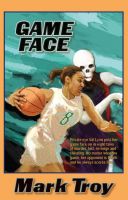 Mark Troy - Game Face Reviews