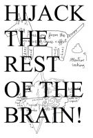 Cover for 'Hijack The Rest Of The Brain!'