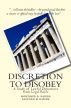 Discretion to Disobey:  A Study of Lawful Departures from Legal Rules by Mortimer & Sanford Kadish