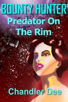 Cover for 'Bounty Hunter: Predator on the Rim'